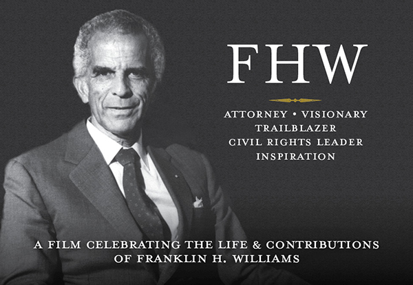 FHW Attorney Visionary Trailblazer Civil Rights Leader Inspiration - a film celebrating the life and contributions of Franklin H. Williams