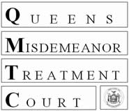 Queens Misdemeanor Treatment Court (QMTC)