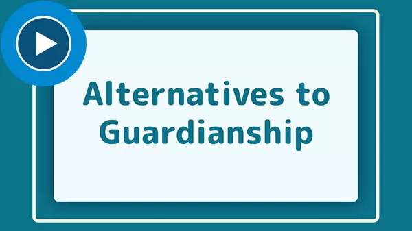 Screen shot of opening screen of Alternatives to Guardianship video
